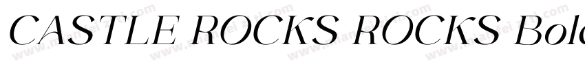 CASTLE ROCKS ROCKS Bold Italic字体转换